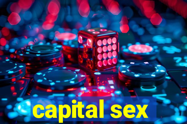 capital sex